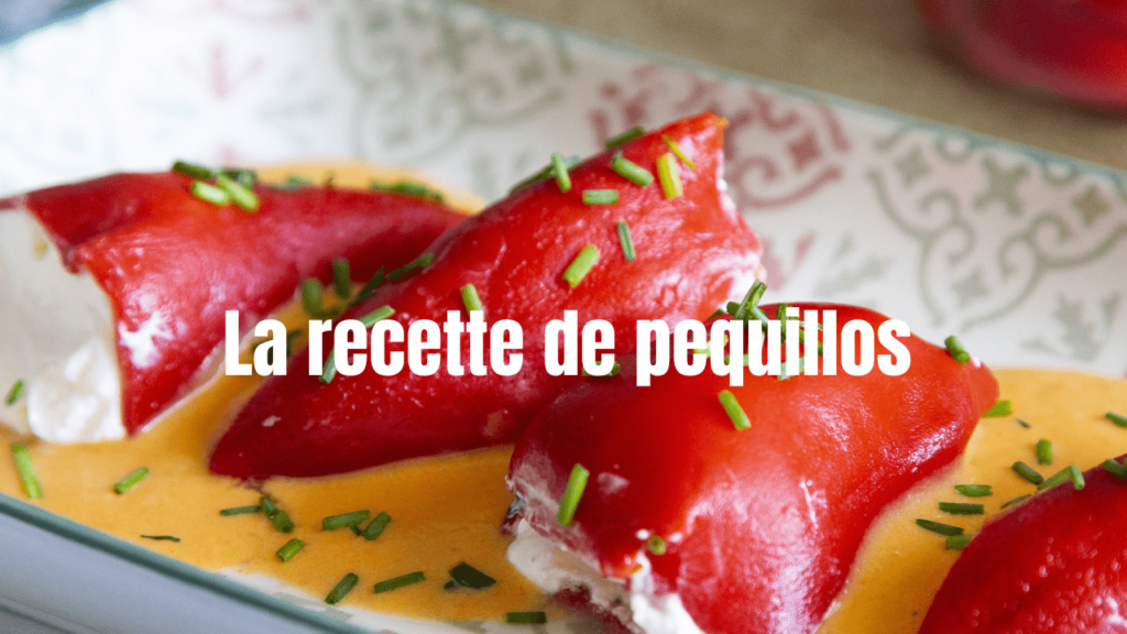 Comment faire la recette pequillos